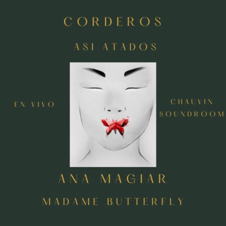 Así atados - Madame Butterfly (feat. Ana Magiar) (En Vivo)