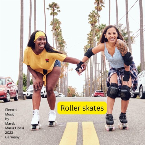 Roller skates | Boomplay Music