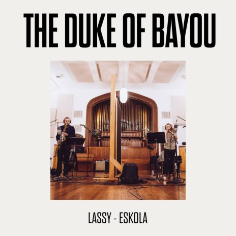 The Duke of Bayou ft. Jukka Eskola