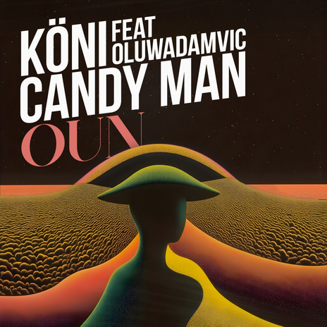 Oun (Radio Edit) ft. Candy Man & Oluwadamvic | Boomplay Music