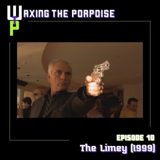 Ep. 10 - The Limey (1999)
