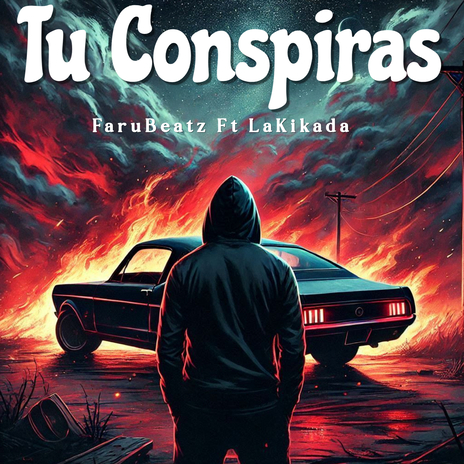 Tu Conspiras ft. lakikada | Boomplay Music