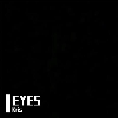 Eyes | Boomplay Music