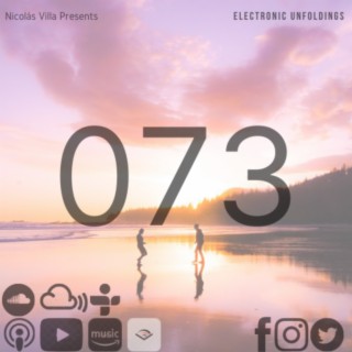 Nicolás Villa presents Electronic Unfoldings Episode 073 | We Will Meet Again On The Beach Part II