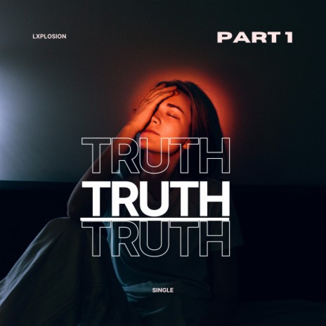 TRUTH Pt. 1 | Boomplay Music