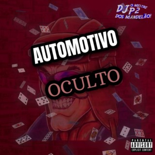 AUTOMOTIVO OCULTO