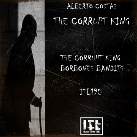 The Corrupt King | Boomplay Music