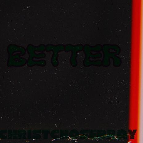 Better | Boomplay Music