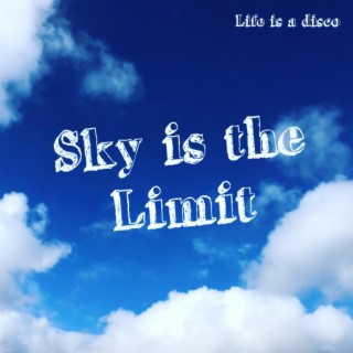 Sky is the Limit