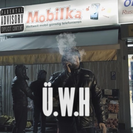 Ü.W.H