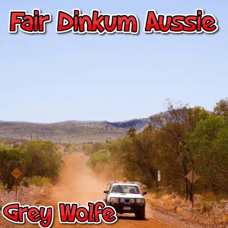 Fair Dinkum Aussie | Boomplay Music