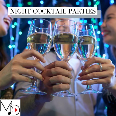 Night Cocktail Parties | Boomplay Music