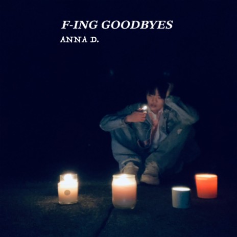 F-ING GOODBYES | Boomplay Music