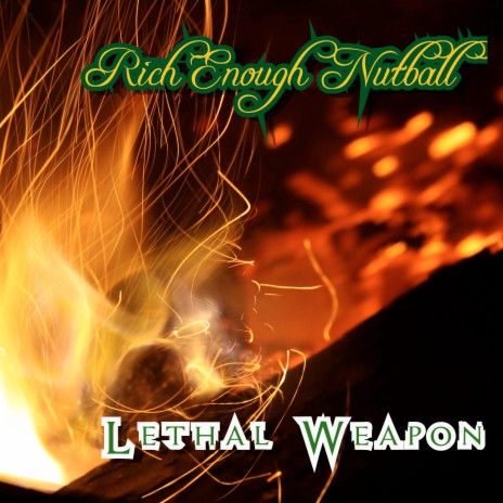 Lethal Weapon ft. N.R.E EL & CEO RIZZY | Boomplay Music