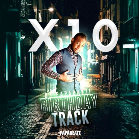X10 (Birthday Track) | Boomplay Music