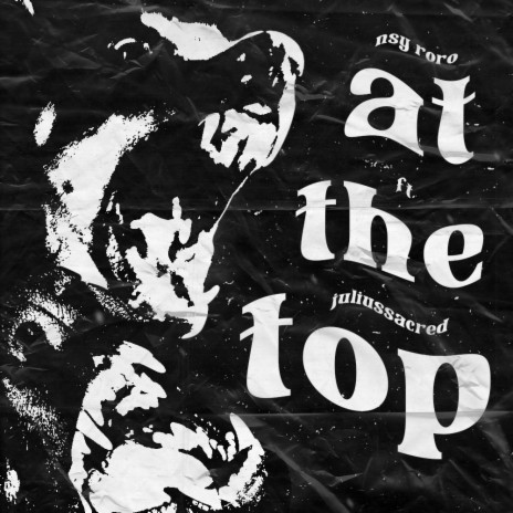 At The Top ft. juliussacred | Boomplay Music
