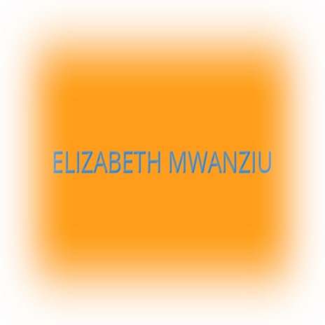 MWANDIKANO ft. ELIZABETH MWANZIU | Boomplay Music