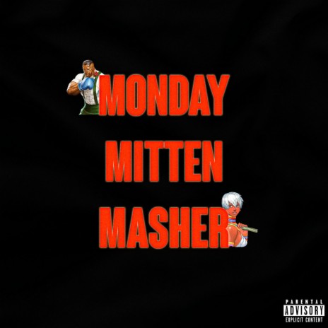 Monday Mitten Masher | Boomplay Music