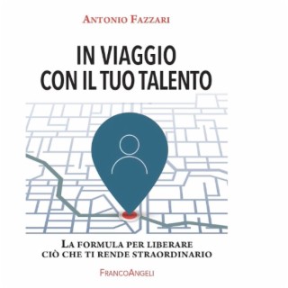 In Viaggio Con Il Tuo Talento - Antonio Fazzari #34