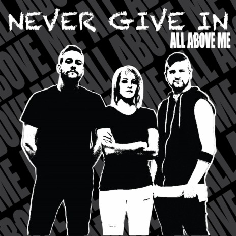 Never Give In | Boomplay Music