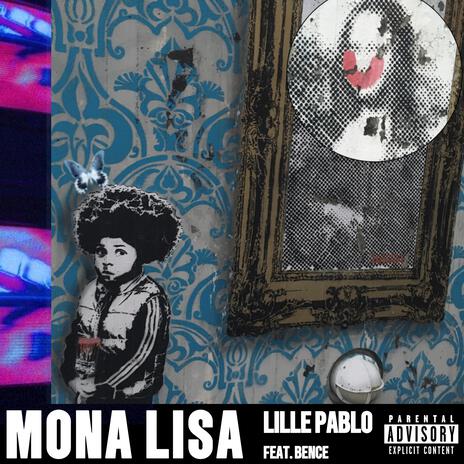 MONA LISA ft. Bence | Boomplay Music