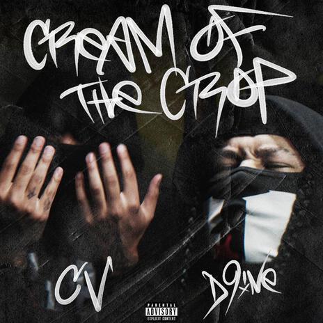 Cream Of The Crop ft. D9ine | Boomplay Music