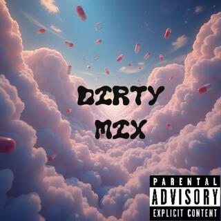 Dirty Mix