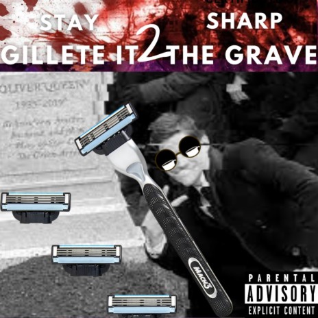 Gillette It 2 The Grave