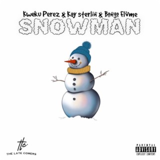Snowman ft. Kay Sterlin & Bongo Flvme lyrics | Boomplay Music
