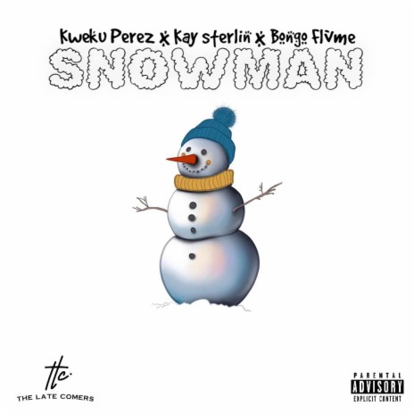 Snowman ft. Kay Sterlin & Bongo Flvme