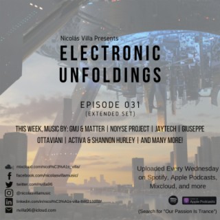 Nicolás Villa presents Electronic Unfoldings Episode 031 | You Gotta Liberate Your Ancient Future [Extended Set]