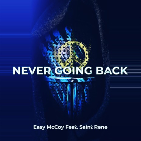 Never Going Back ft. Saint Rene | Boomplay Music