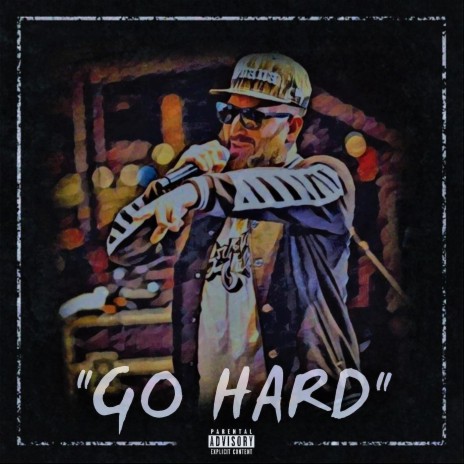 Go Hard | Boomplay Music