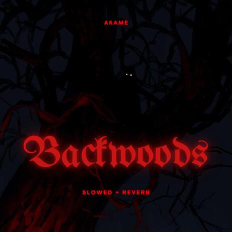 Backwoods | Boomplay Music