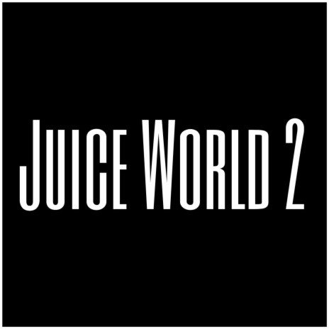 Juice World 2 | Boomplay Music