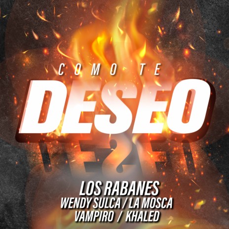 Como Te Deseo (Remix) ft. Wendy Sulca, La Mosca Tse-Tse, Khaled & César Vampiro López