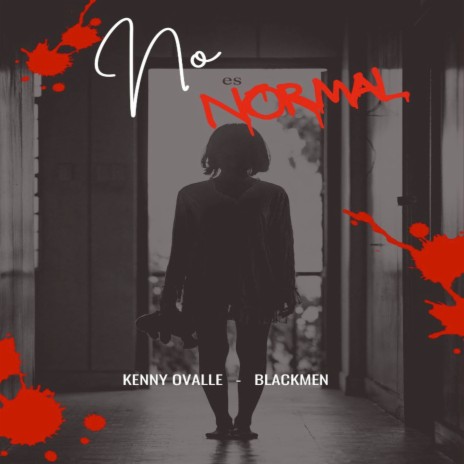 No es normal ft. Blackmen | Boomplay Music