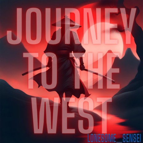 Journey To The West | Boomplay Music