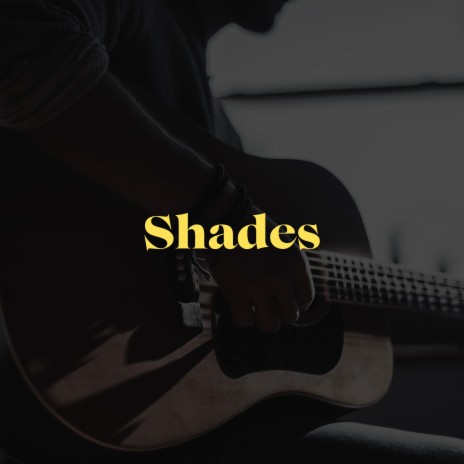 Shades | Boomplay Music