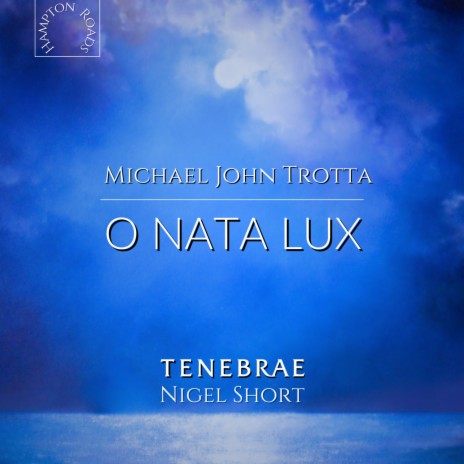 O Nata Lux (Live) ft. Michael John Trotta & Nigel Short