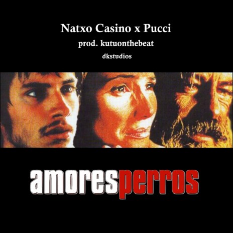 Amores Perros ft. Pucci | Boomplay Music