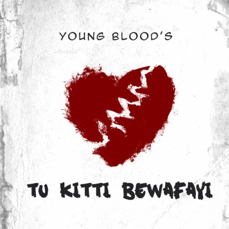 Tu Kitti Bewafayi | Boomplay Music