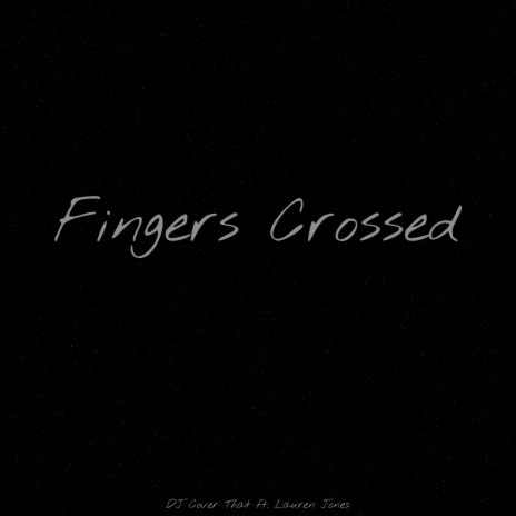 Fingers Crossed ft. Lauren Jones | Boomplay Music