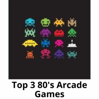 Top 3 80's Arcade Games