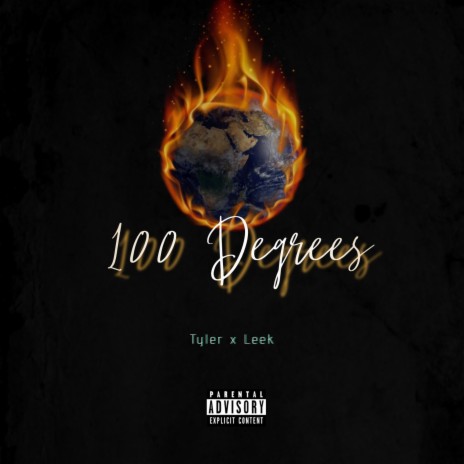 100 Degrees ft. Leek JoneZ