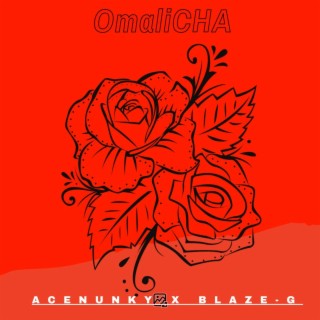 Omalicha (feat. Blaze-G) lyrics | Boomplay Music