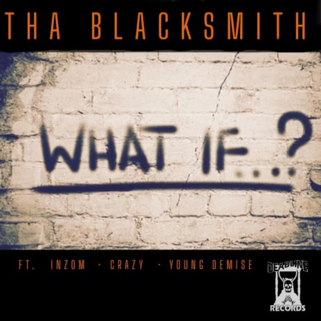 WHAT IF ? ft. INZOM, CRAZY & YOUNG DEMISE | Boomplay Music