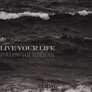 Live Your Life