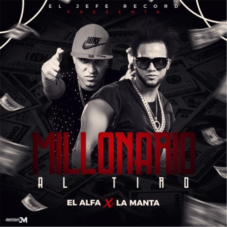 Millonario al Tiro (feat. La Manta) | Boomplay Music