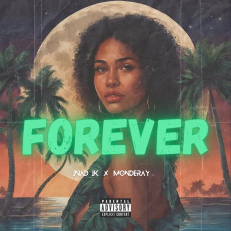 FOREVER ft. MONDERAY | Boomplay Music